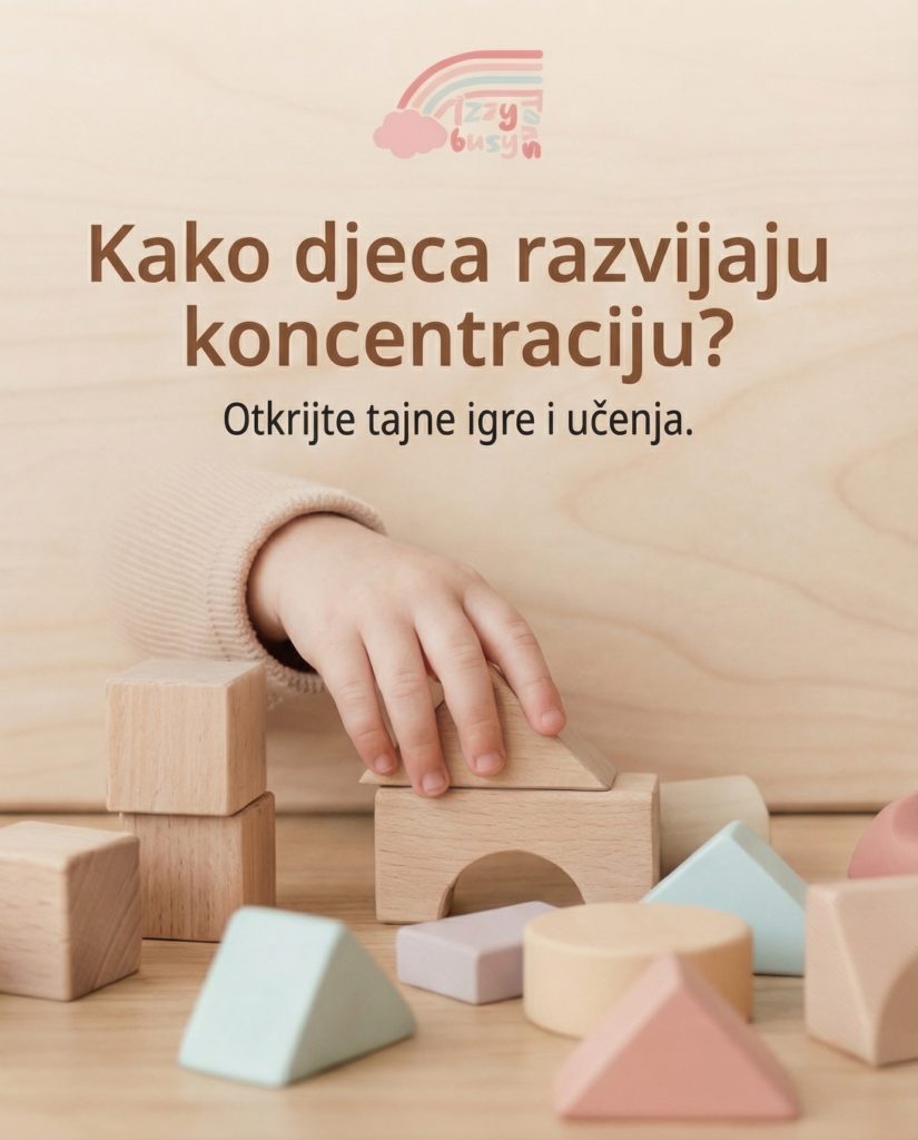 kako djeca razvijaju koncentraciju kroz igru bez ekrana